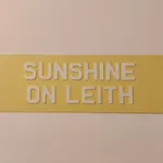 Sunshine On Leith *